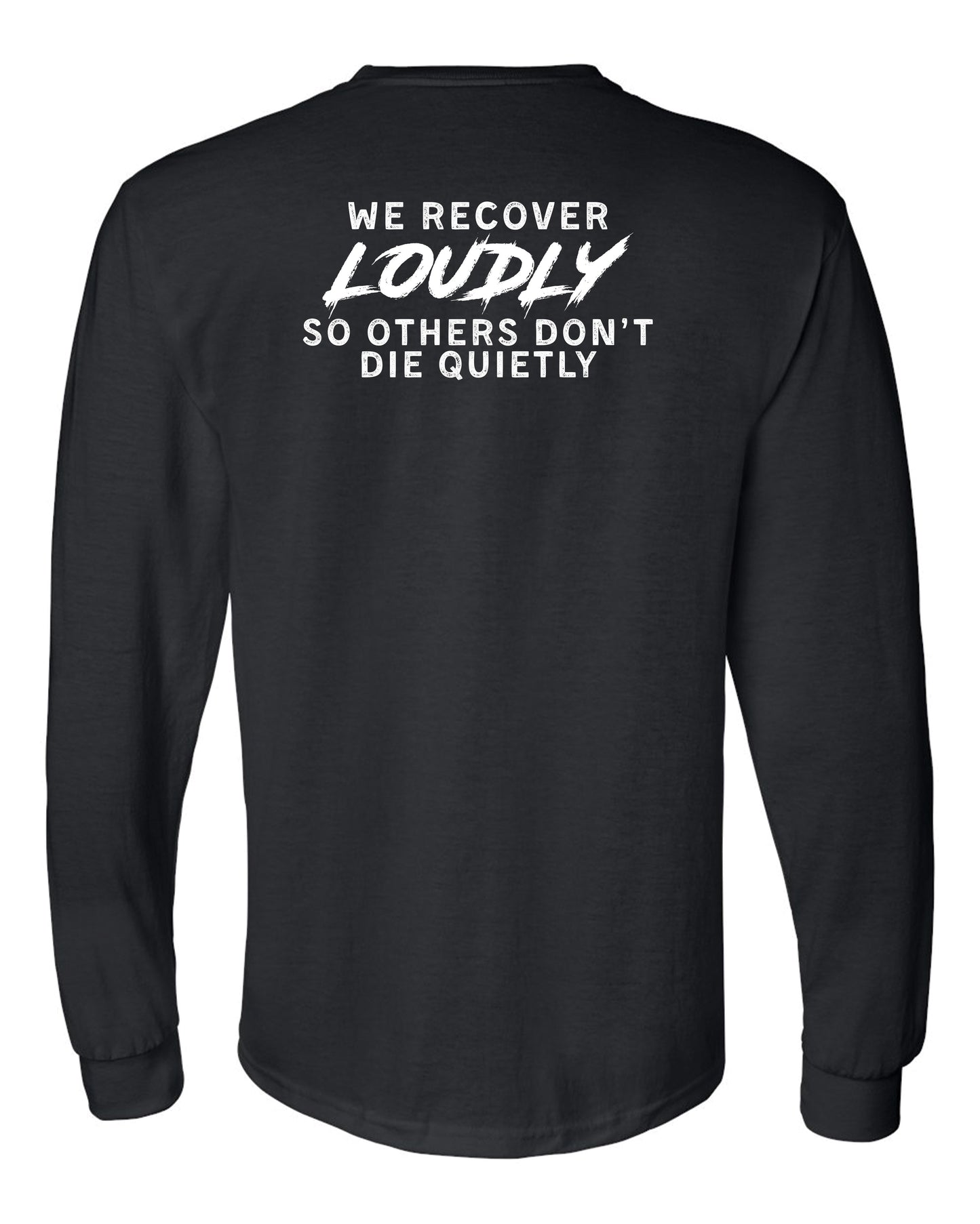 Recover Loudly Long Sleeve T-Shirt (Performance Material)