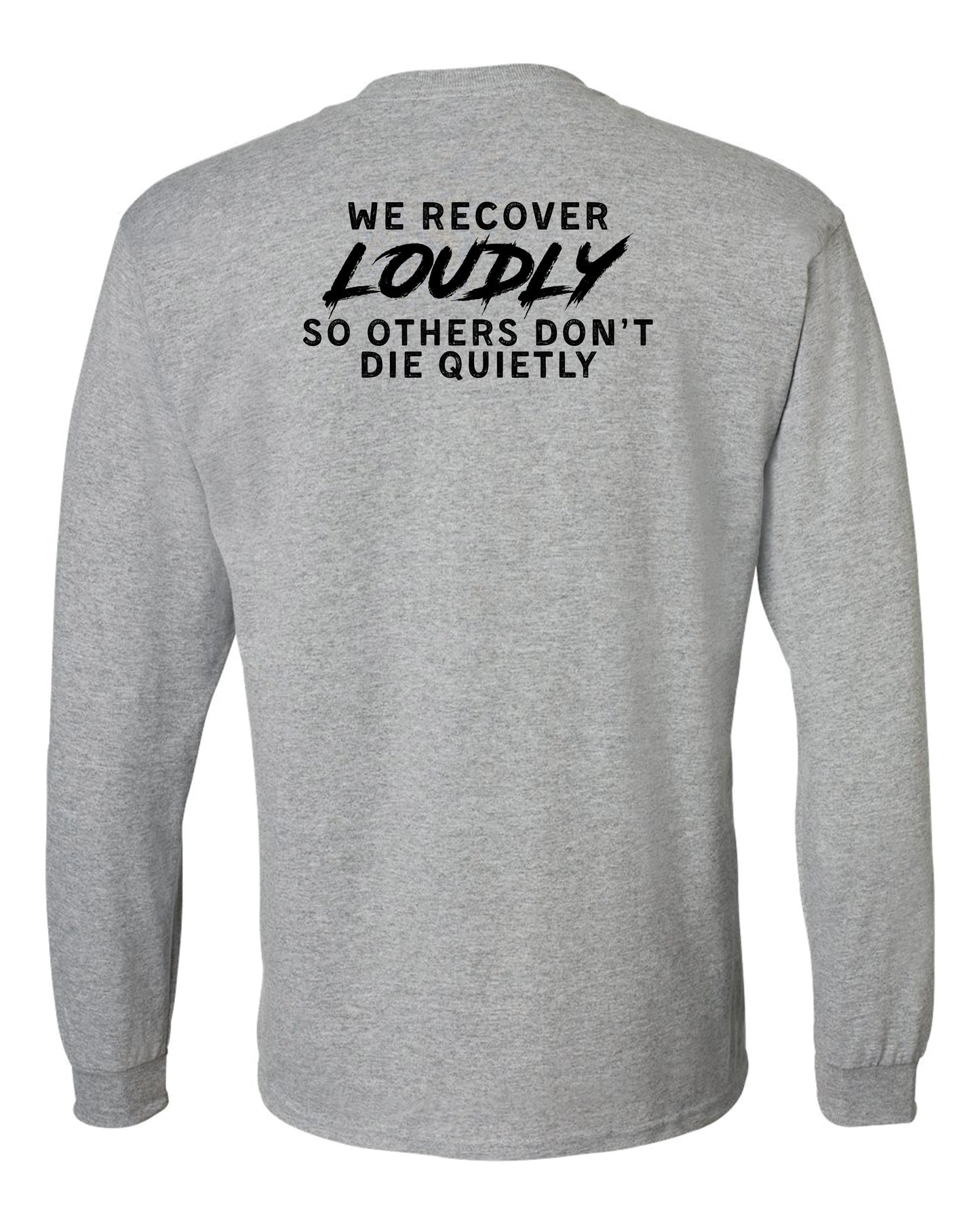 Recover Loudly Long Sleeve T-Shirt (Performance Material)