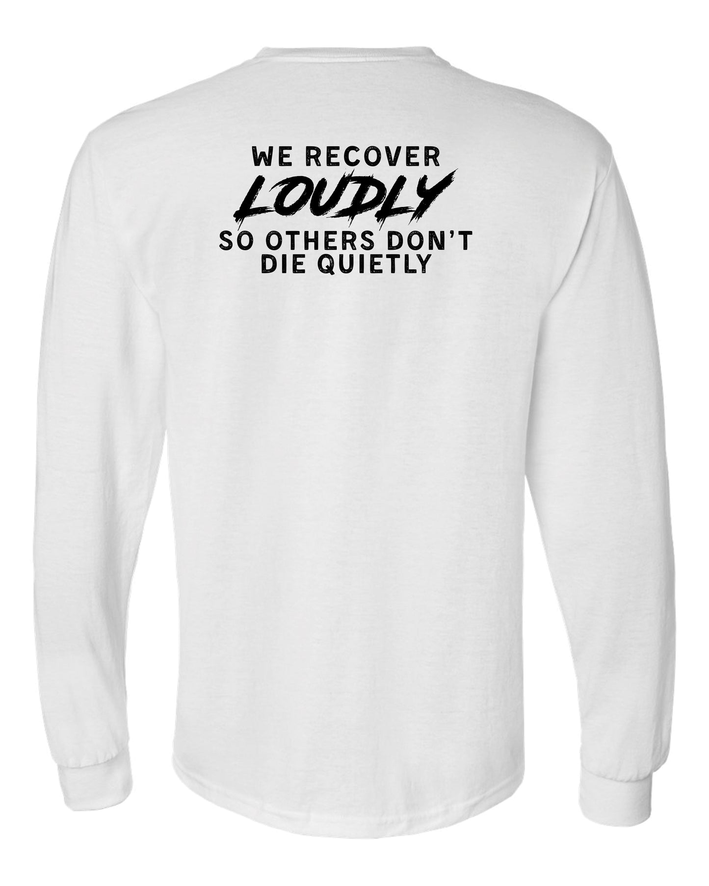 Recover Loudly Long Sleeve T-Shirt