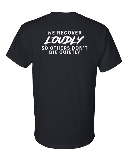 Recover Loudly Short Sleeve T-Shirt