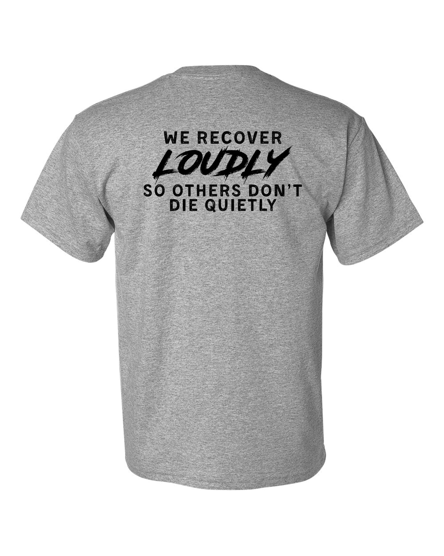 Recover Loudly Short Sleeve T-Shirt